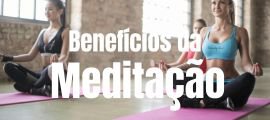 Descubra os benefcios da meditao.